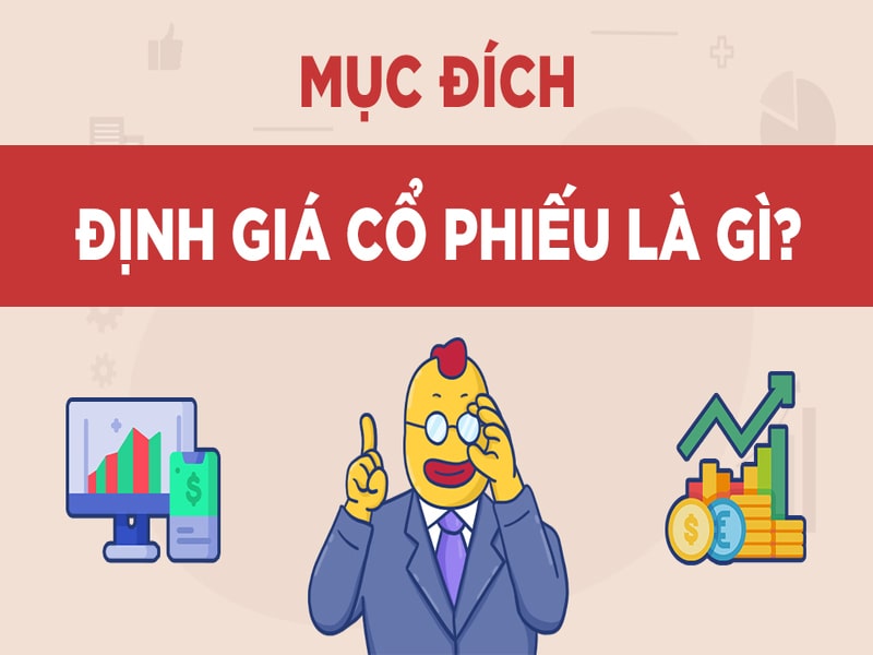 Mục đích của việc định giá cổ phiếu