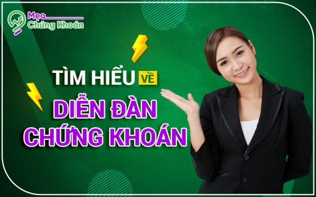 Tìm hiểu về diễn đàn chứng khoán