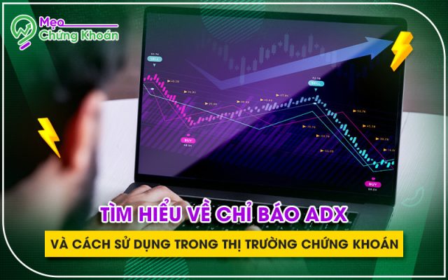 Tìm hiểu về chỉ báo ADX